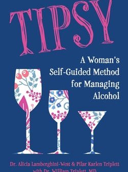 Tipsy: A Woman s Self-Guided Method for Managing Alcohol Online Hot Sale