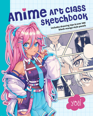 Anime Art Class Sketchbook: Includes Drawing Tips and Over 100 Blank Manga Style Panels Hot on Sale