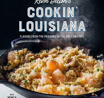 Kevin Belton s Cookin  Louisiana: Flavors from the Parishes of the Pelican State Cheap