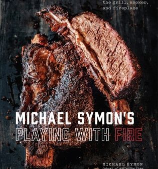 Michael Symon s Playing with Fire: BBQ and More from the Grill, Smoker, and Fireplace: A Cookbook For Cheap