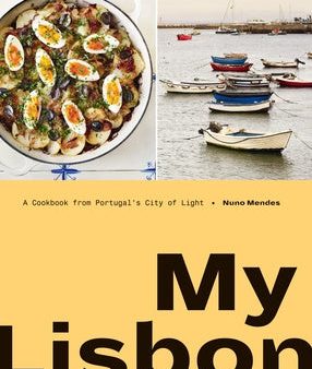 My Lisbon: A Cookbook from Portugal s City of Light Sale