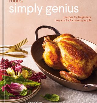 Food52 Simply Genius: Recipes for Beginners, Busy Cooks & Curious People [A Cookbook] Online Sale