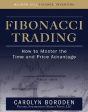 Fibonacci Trading: How to Master the Time and Price Advantage Hot on Sale