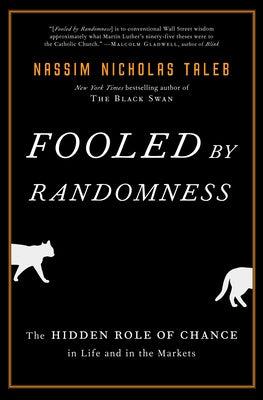 Fooled by Randomness: The Hidden Role of Chance in Life and in the Markets For Sale