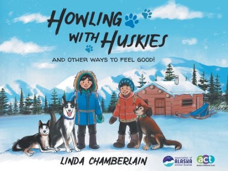 Howling With Huskies: And Other Ways to Feel Good! Hot on Sale