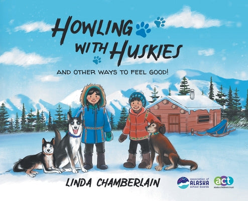 Howling With Huskies: And Other Ways to Feel Good! Hot on Sale