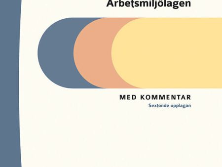 Arbetsmiljölagen - Med kommentar Discount