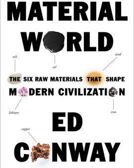 Material World: The Six Raw Materials That Shape Modern Civilization Online