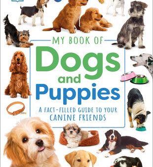 My Book of Dogs and Puppies: A Fact-Filled Guide to Your Canine Friends on Sale