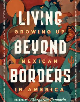 Living Beyond Borders: Growing Up Mexican in America For Sale