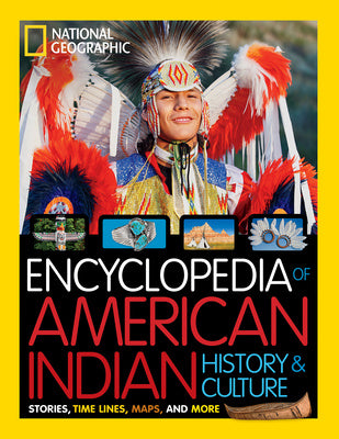 National Geographic Kids Encyclopedia of American Indian History and Culture: Stories, Timelines, Maps, and More Hot on Sale