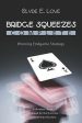 Bridge Squeezes Complete: Winning Endgame Strategy (Updated, Revised) Online Sale