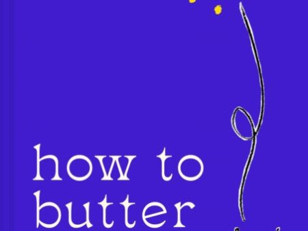 How to Butter Toast Sale