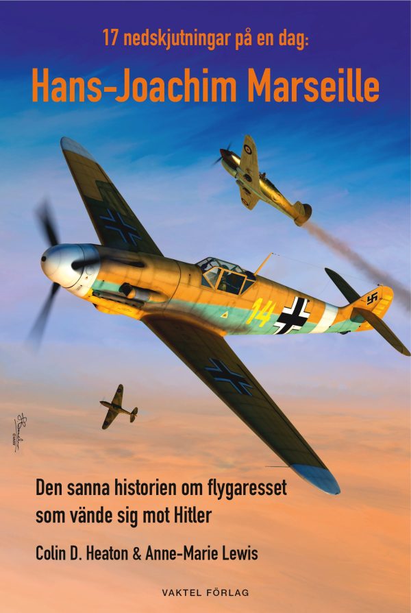 17 nedskjutningar på en dag : Hans-Joachim Marseille - den sanna historien om flygaresset som vände sig mot Hitler For Discount