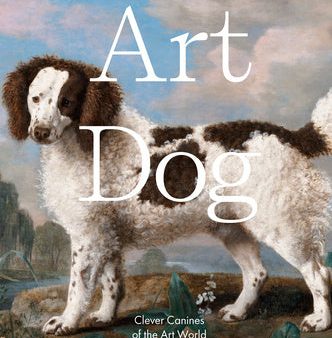 Art Dog: Clever Canines of the Art World Online now