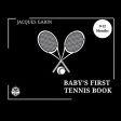 Baby s First Tennis Book: 0-12 Months High Contrast Baby Book on Tennis on Sale