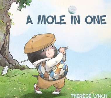 Mole in One: How a little hero found his place in the world of golf., A Online Hot Sale