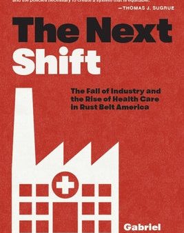 Next Shift: The Fall of Industry and the Rise of Health Care in Rust Belt America, The Sale