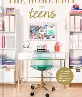 Home Edit for Teens: How to Edit Your Space, Express Your Style, and Get Things Done!, The For Discount