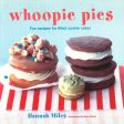 [Bargain corner] Whoopie Pies: Fun Recipes For Filled Cookie Cakes Sale