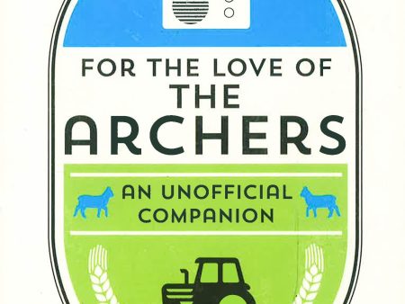 [Bargain corner] For The Love Of The Archers : An Unofficial Companion on Sale